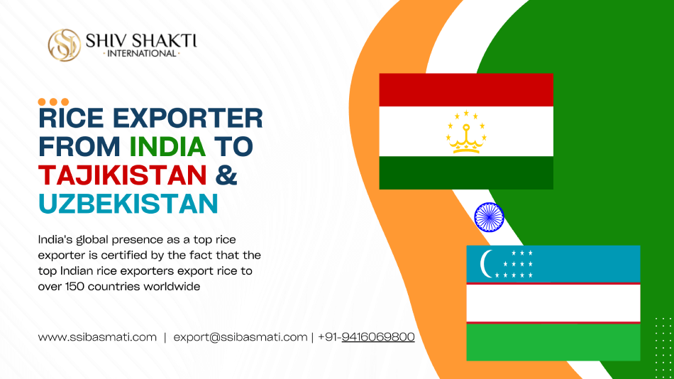 Basmati Rice Exports From India to Tajikistan & Uzbekistan - Shiv Shakti International